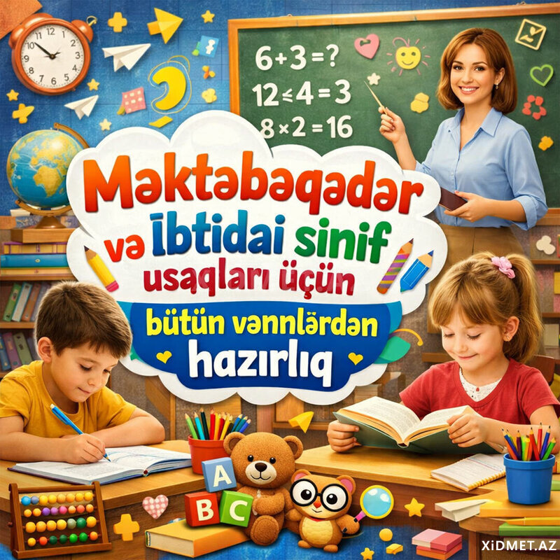 Məktəbəqədər İbtidai sinif hazırlığı Məktəbəqədər İbtidai sinif hazırlığı